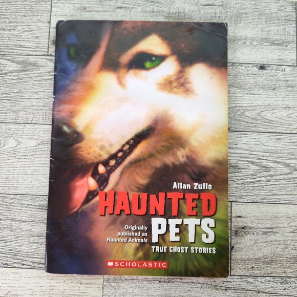 HAUNTED PETS by Allan Zulle Scholastic True Ghost Stories Paperback Book Kids YA - Picture 1 of 11